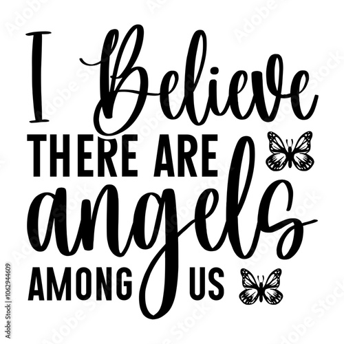 I Believe There Are Angels Among Us SVG