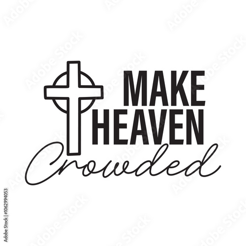 Biblical Phrase, Christian typography for banner, poster, photo overlay, apparel design