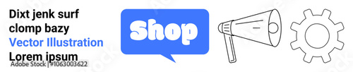 Speech bubble with Shop text in blue adjacent to megaphone and gear icons. Ideal for e-commerce digital marketing online stores SEO business promotions and technology websites. Banner for landing