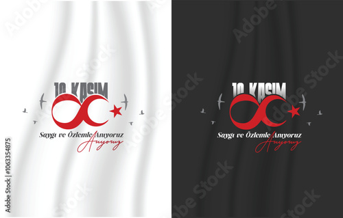 10 Kasım Atatürk Anma Günü, Saygıyla ve Özlemle Anıyoruz.
Translate: November 10 is Ataturk Commemoration Day, we remember it with respect and longing.