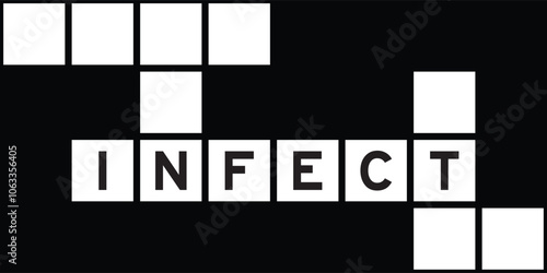 Alphabet letter in word infect on crossword puzzle background