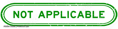 Grunge green not applicable word rubber seal stamp on white background