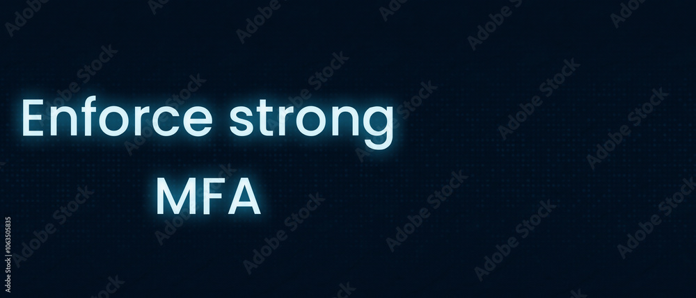 Overcoming Challenges in Enforcing Strong Multi-Factor Authentication Overcoming Challenges in Enforcing Strong Multi-Factor Authentication