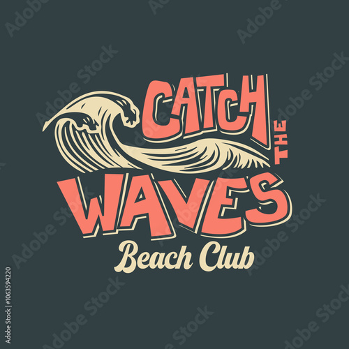 catch The Waves beach club summer graphic design