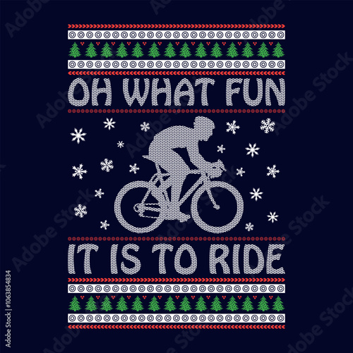 Oh what fun It is to ride - Ugly Christmas sweater designs - vector Graphic
