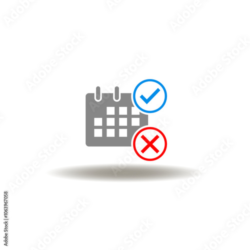 Vector illustration of calendar with cross and check marks. Symbol of attendance. Icon of absence.