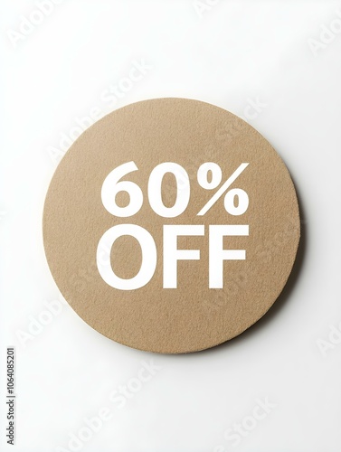 White '60% OFF' Text on a Khaki Round Paper Note. White Background 