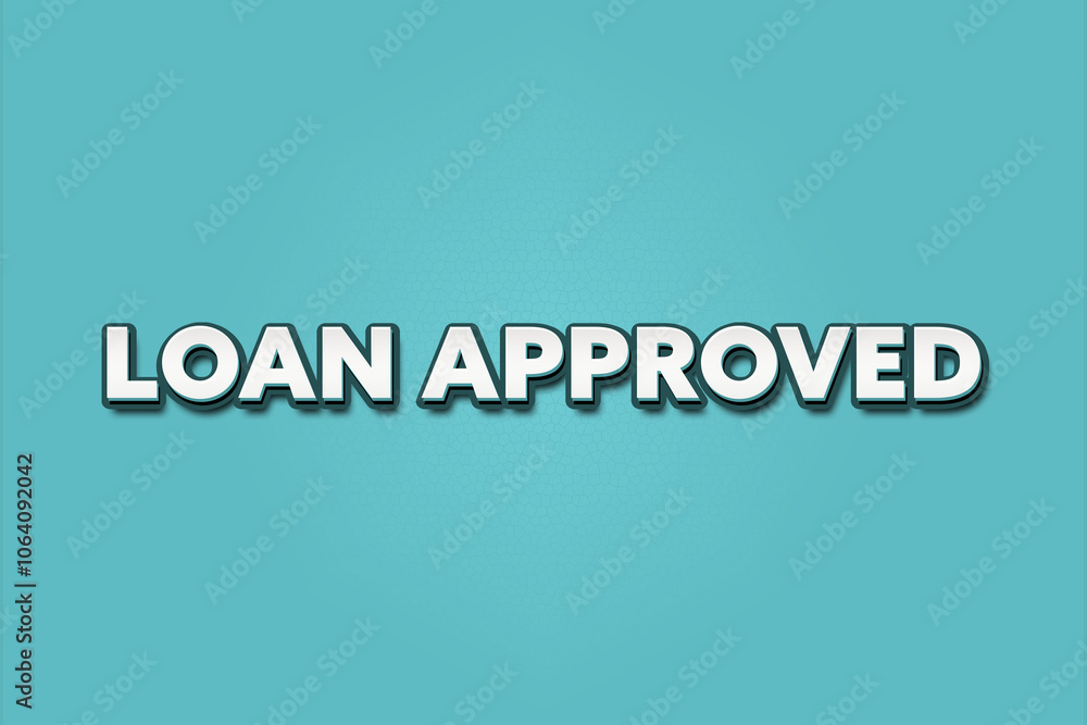 Loan Approved. A Illustration with white text isolated on light green background. Loan Approved. A Illustration with white text isolated on light green background.