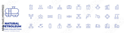 Natural petroleum icons collection. Thin Line icons, editable stroke. dippel oil, dispenser, fuel, oil, oil and gas, oil pump, oil tank, oil valve, pipe, pumpjack, refinery, valve
