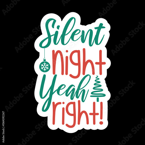 Silent Night Yeah, right!