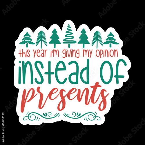 This Year I'm Giving My Opinion Instead Of Presents