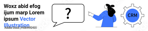 Woman pointing at a question mark inside a speech bubble, next to a gear with CRM text, lorem ipsum text on the left. Ideal for CRM systems, customer service, presentations, business solutions, web