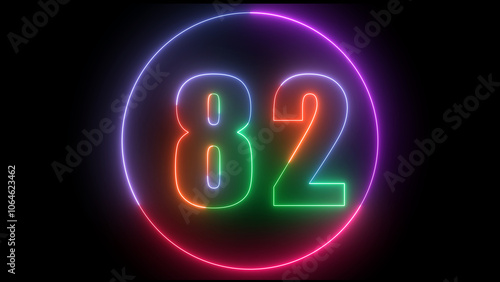 glowing Neon number  82 with neon circle illustrion on black background,  the best digital  Education concept.  photo