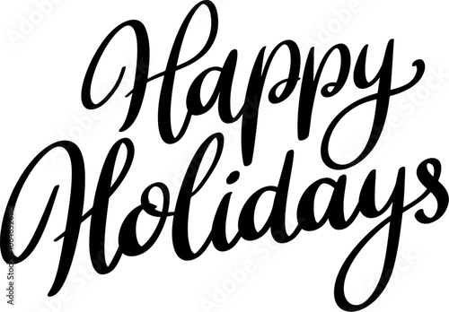 Happy holidays. Lettering phrase isolated on white background. Vector illustration