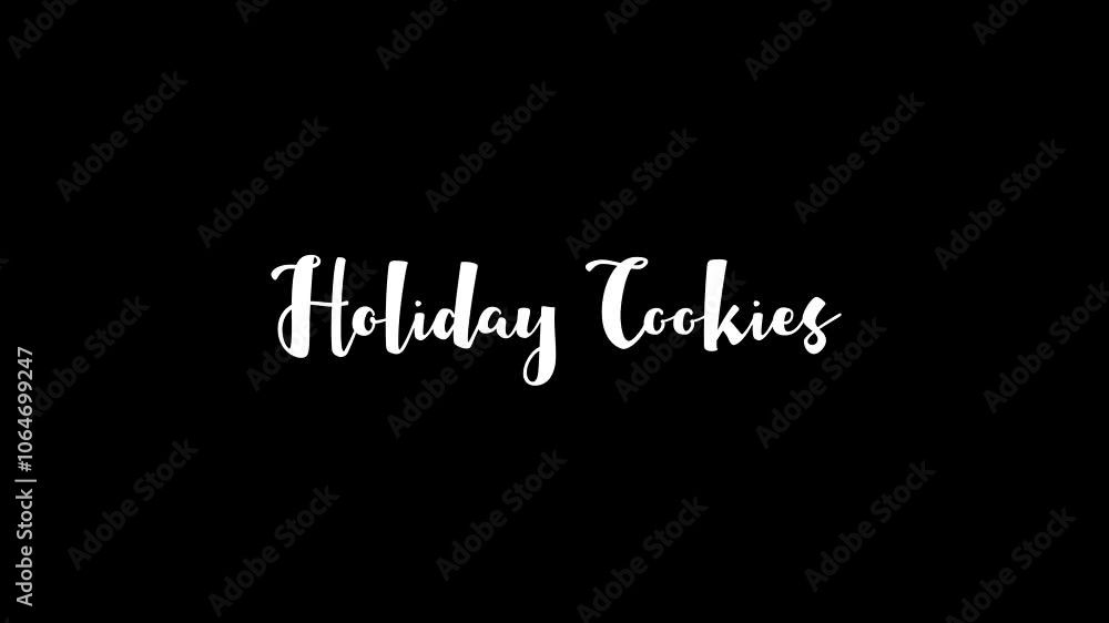 Holiday Cookies Christmas Quote Animated Stylish Cursive Typography Text Glitch Effect on Black Background Holiday Cookies Christmas Quote Animated Stylish Cursive Typography Text Glitch Effect on Black Background