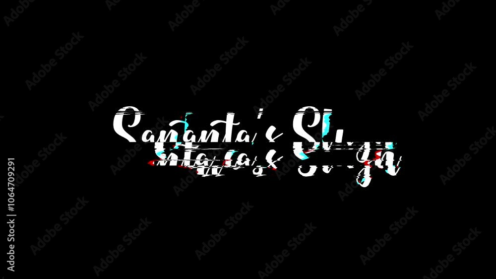 Animation Background Overlay Of Glitch Effect Cursive Text Typography Christmas Quote Santa’s Sleigh