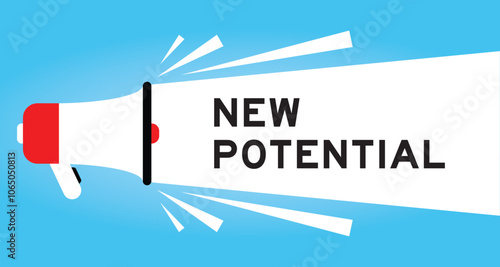 Color megaphone icon with word new potential in white banner on blue background