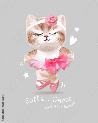 dance slogan with little kitten ballerina dancing vector illustration