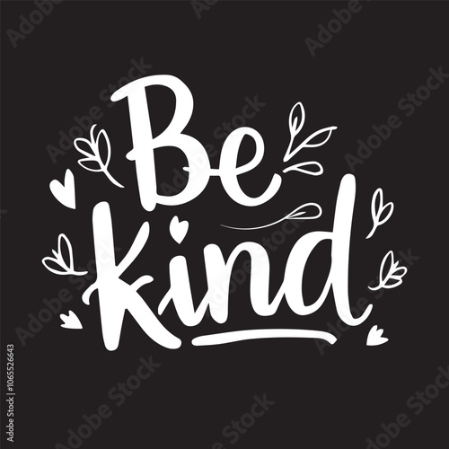 Be Kind.; Inspirational handwritten quote. Lettering.; Retro style.