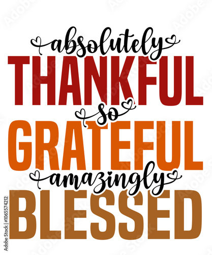 Thanksgiving typography clip art design on plain white transparent isolated background for card, shirt, hoodie, sweatshirt, apparel, card, tag, mug, icon, poster or badge, thankful grateful blessed