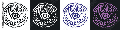 Set of Hand-drawn TRUST YOURSELF Graffiti Eye Design in Four Color Variations. Concept of Self-Belief, Street Art Style, Inspirational Quote, Pop Culture Visual, message, doodle art, lettering, print