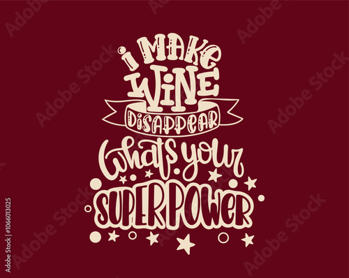 Wine vector t-shirt typography hand drawn calligraphy design 