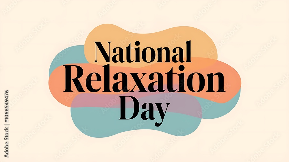 National Relaxation Day Text in Colorful Shapes National Relaxation Day Text in Colorful Shapes