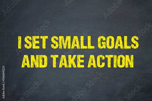 I set smart goals and take action