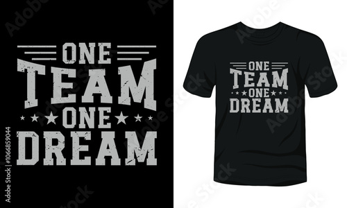 One Team One Dream typography t-shirt