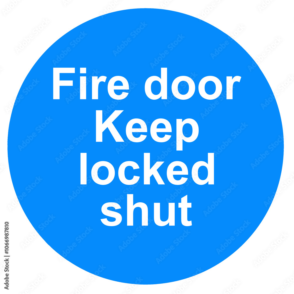 Fire door keep locked shut sign Fire door keep locked shut sign