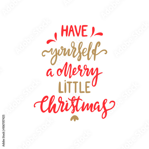 Lettering Have yourself a Merry little Christmas