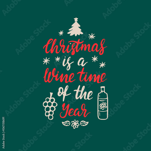 Christmas is a wine time of the year lettering