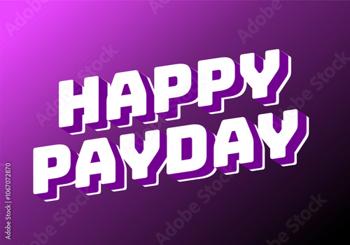 Happy payday text effect for social media ads. 3D style