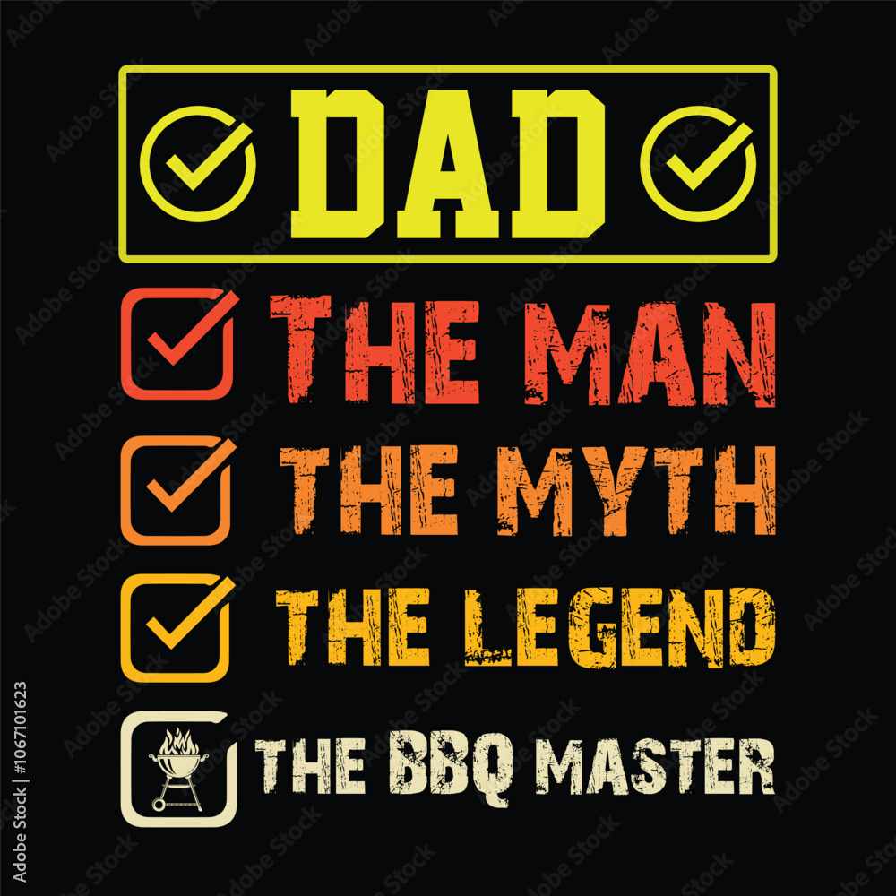 BBQ Dad Vector-The man, the myth, the legend, the BBQ master BBQ Dad Vector-The man, the myth, the legend, the BBQ master