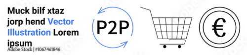 P2P transaction symbol with circular arrows, shopping cart, and euro currency icon. Ideal for e-commerce, online transactions, fintech, marketplaces, retail, digital payment solutions, shopping