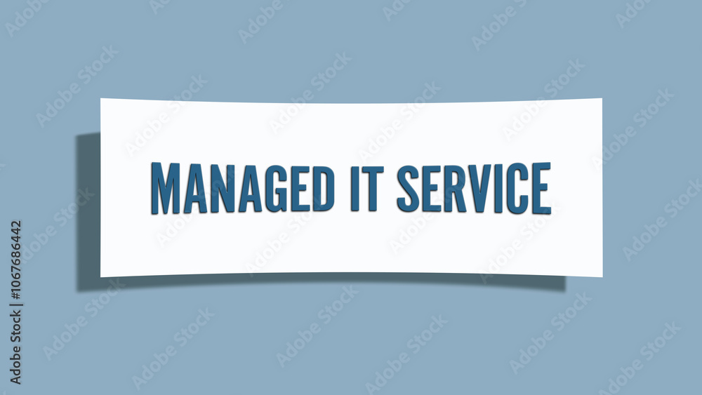 Managed IT Service. A card isolated on blue background. Managed IT Service. A card isolated on blue background.