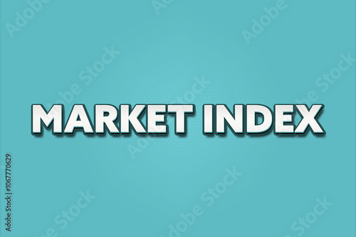 Market Index. A Illustration with white text isolated on light green background. photo