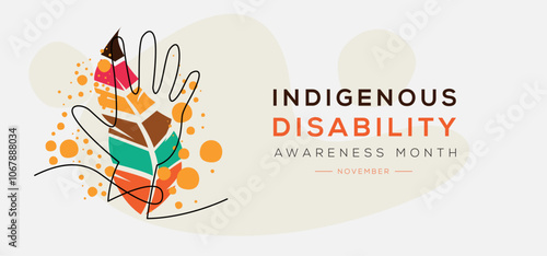 Indigenous Disability Awareness Month, held on November.