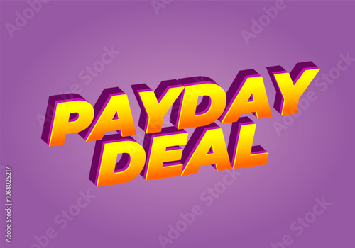 payday deal. Text effect for brand promotional ads in bold text