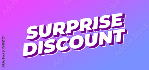 Surprise discount. Text effect in 3D look for banner or website header