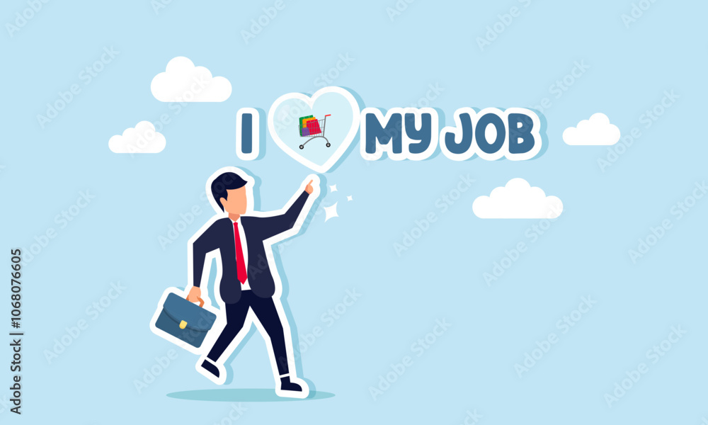 A happy businessman pointing to a love sign filled with a shopping cart on the text I LOVE MY JOB, illustration of loving work based on the ability to purchase goods A happy businessman pointing to a love sign filled with a shopping cart on the text I LOVE MY JOB, illustration of loving work based on the ability to purchase goods