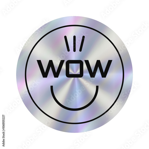 Smile circle Holographic sticker with text Wow. Round Label with hologram effect. Shiny rainbow emblem with bright colors