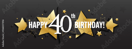 HAPPY 40th BIRTHDAY black and metallic gold vector typography banner with stars on black background