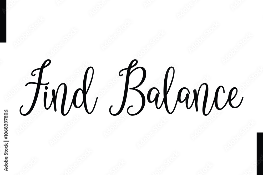 Find balance abstract typography text motivational quotes Find balance abstract typography text motivational quotes