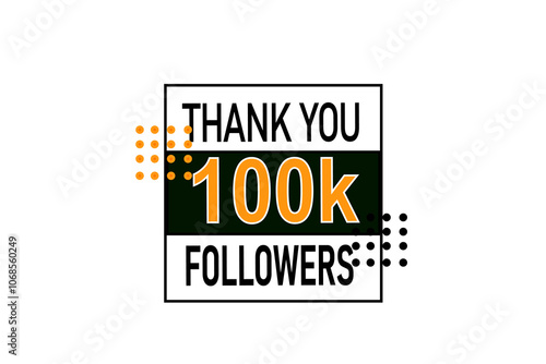 thank you 100K followers  vector illustration social media post  subscribers or followers animation design banner 
