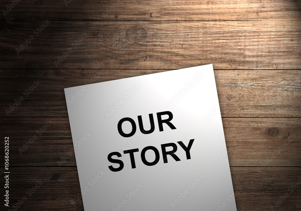 Our Story, motivational words and sentences for work and life. Quote sentence. Business concept Our Story, motivational words and sentences for work and life. Quote sentence. Business concept