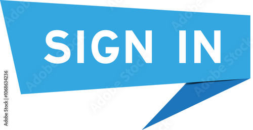 Blue color speech banner with word sign in on white background