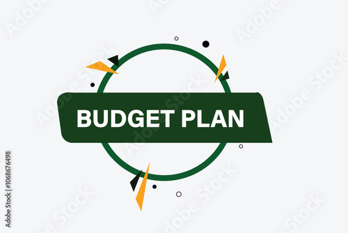 website, budget plan, button, learn, stay, template, tuned, design, level, sign, speech, bubble  banner, modern, symbol, click. 
