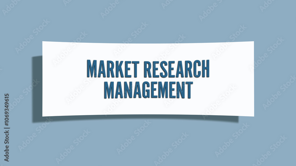 Market Research Management. A card isolated on blue background. Market Research Management. A card isolated on blue background.