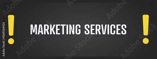 Marketing Services. A blackboard with white text. Illustration with grunge text style.